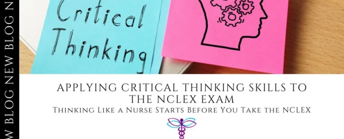 Applying Critical Thinking Skills to the NCLEX Exam